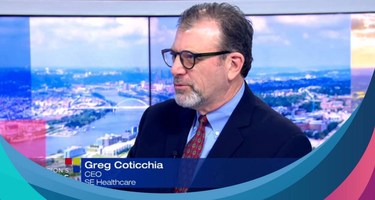 SE Healthcare featured on WPXI’s Our Region’s Business with Bill Flanagan